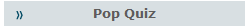Pop Quiz